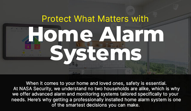 Protect What Matters With Home Alarm Systems [infographic] | NASA Security
